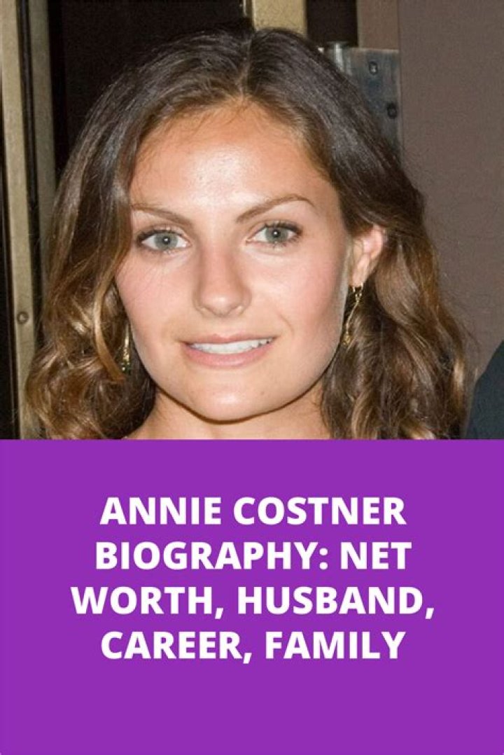 Annie Costner: Wikipedia, Instagram, Net Worth and More