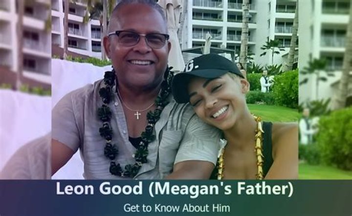 Leon Good: Facts About Meagan Good's Father