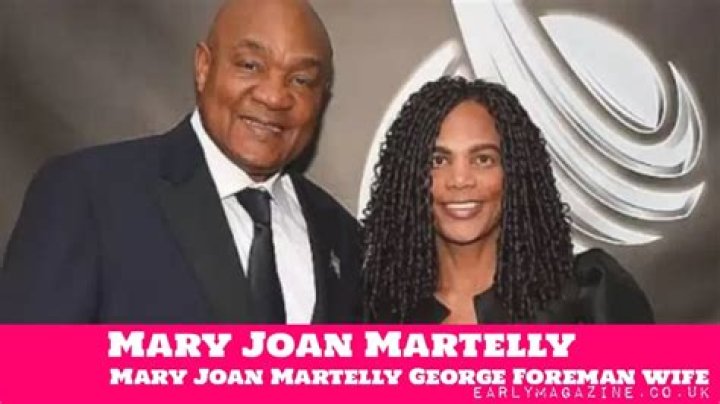 Uncover The Enduring Love And Resilience Of George Foreman And Mary Joan Martelly